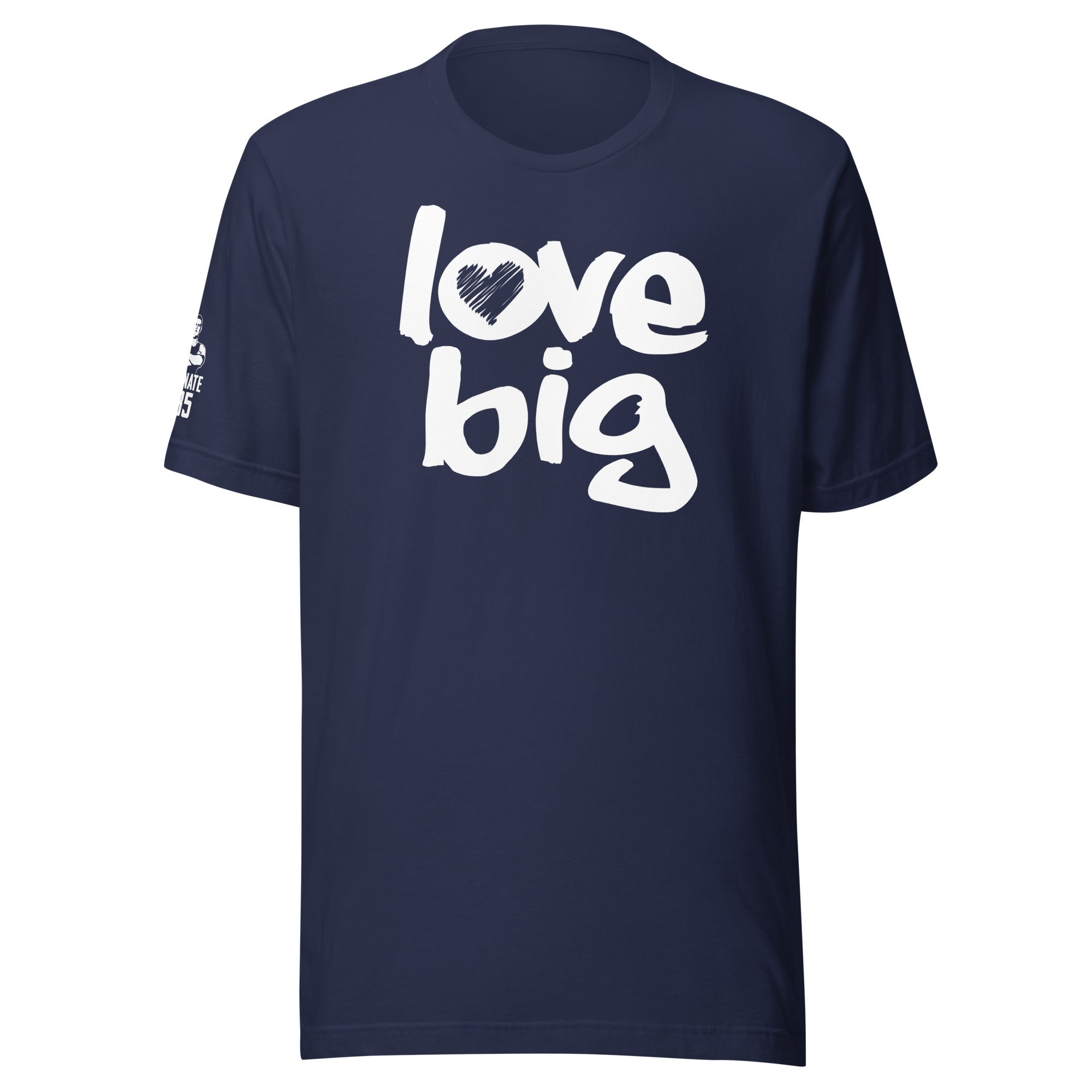 Love Big Like Nate Unisex Staple T-Shirt