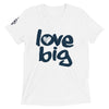Love Big Like Nate Short sleeve Triblend t-shirt - White