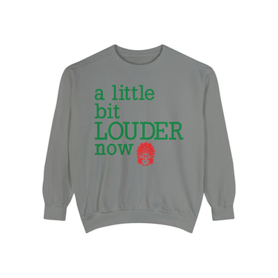SC A Little Bit Louder Now Unisex Garment-Dyed Sweatshirt