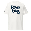 Love Big Like Nate Mens Classic Tee