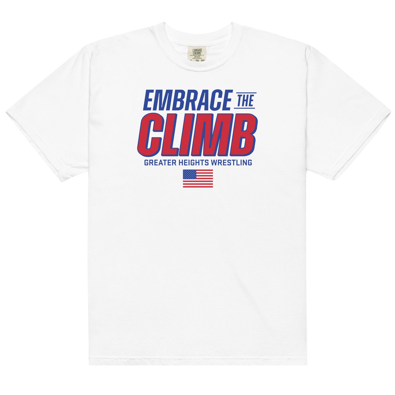 Greater Heights Wrestling Embrace the Climb 3 Mens Garment-Dyed Heavyweight T-Shirt