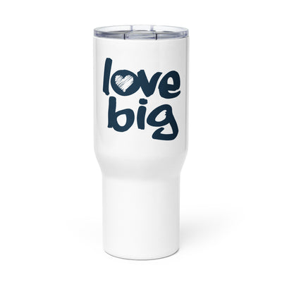 Love Big Like Nate Stainless Steel Travel Mug with Handle