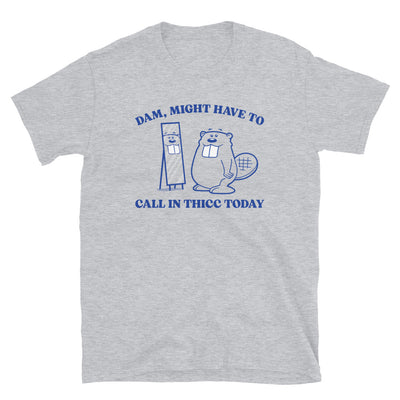 Pratt Call In Thicc Today Short-Sleeve Unisex T-Shirt