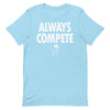 Olathe North XC Always Compete Unisex Staple T-Shirt