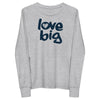 Love Big Like Nate Youth Long Sleeve Tee