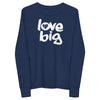 Love Big Like Nate Youth Long Sleeve Tee